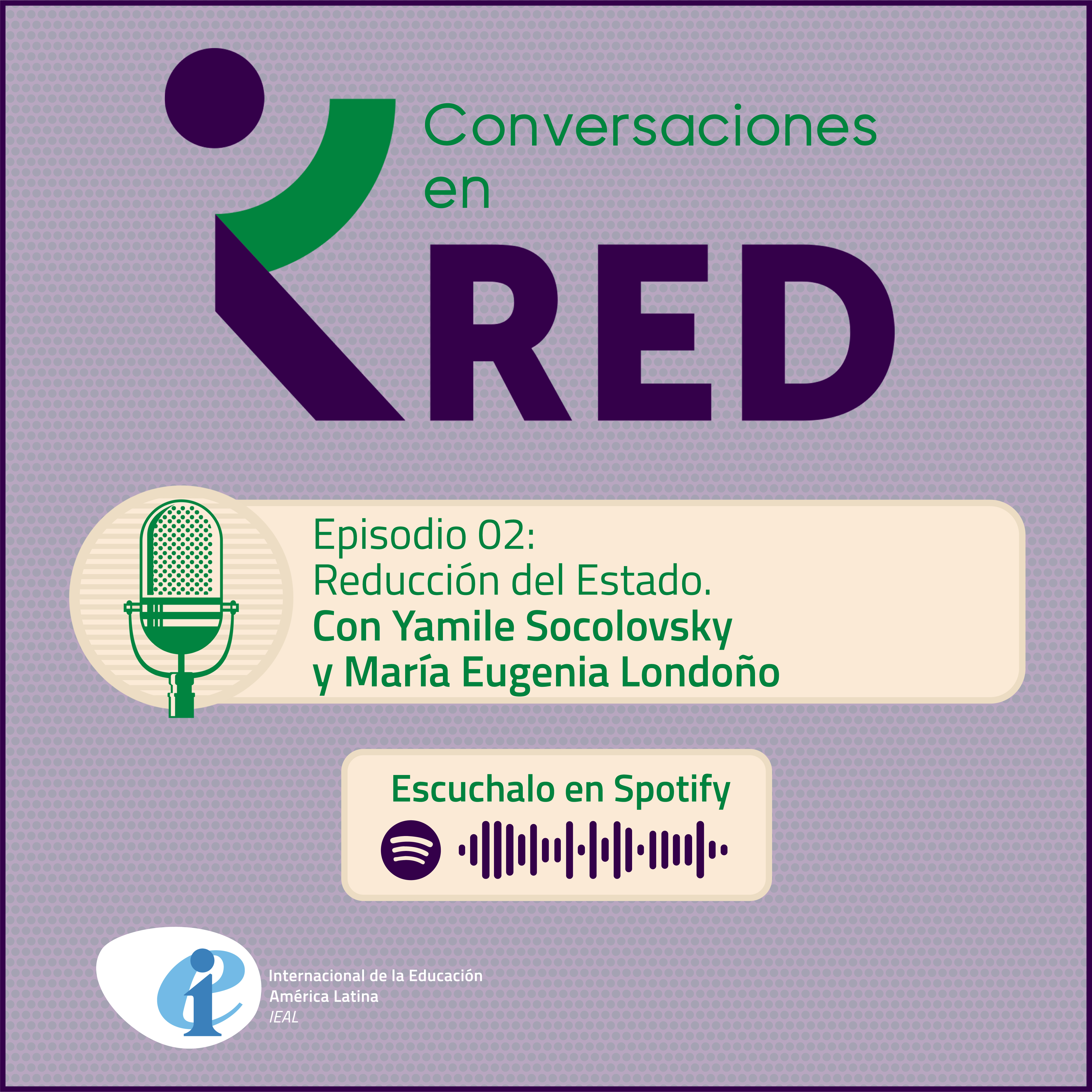 Conversaciones en RED. Episodio 2. Reducción del Estado