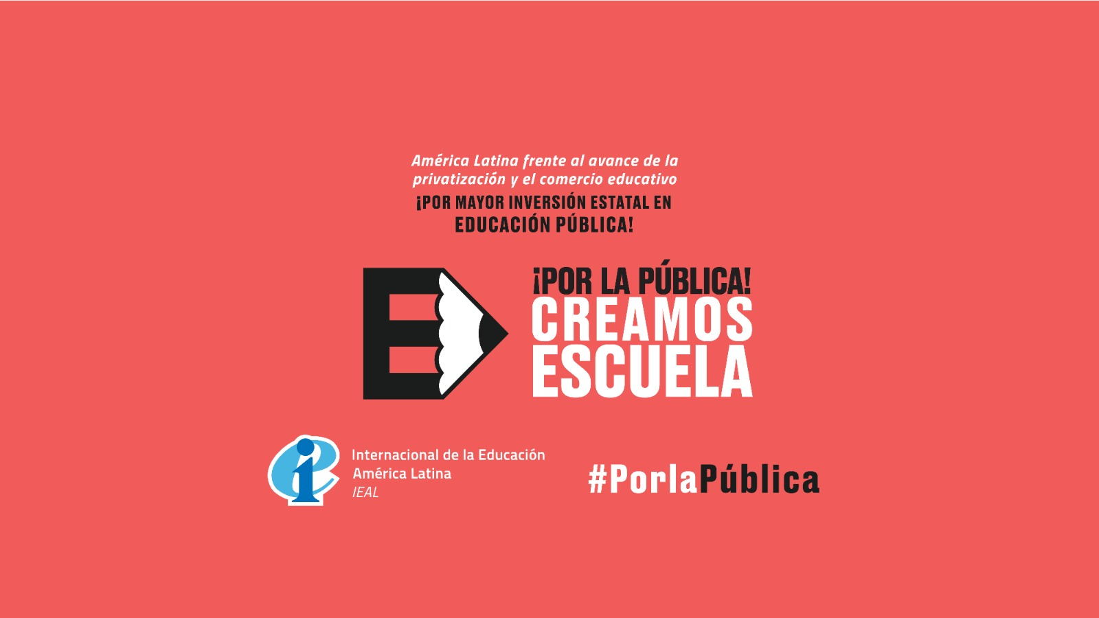 ¡Por la Pública! Creamos Escuela. Materiales de la campaña para América Latina